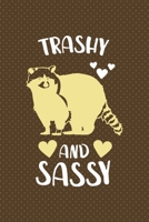 Trashy And Sassy: All Purpose 6x9 Blank Lined Notebook Journal Way Better Than A Card Trendy Unique Gift Brown Points Raccoon 1706576358 Book Cover