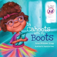 In Cahoots With My Boots 1736535331 Book Cover