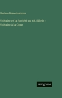 Voltaire et la Société au 18. Siècle - Voltaire à la Cour 3368205226 Book Cover