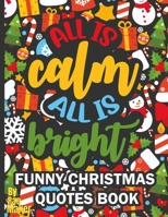 FUNNY CHRISTMAS QUOTE BOOK B0B181VPXD Book Cover