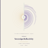 The Theory of Sovereign Reflectivity: A Primer in Inverse Luminism B0H561HFYC Book Cover