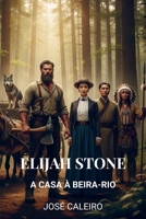 Elijah Stone: A Casa à Beira-rio 9403858605 Book Cover