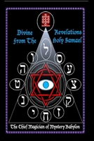 Divine Revelations From The Holy Samael null Book Cover