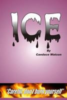 Ice: Careful Don't Burn Yourself 1419666703 Book Cover