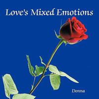 Love's Mixed Emotions 1452095264 Book Cover