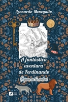 A fantástica aventura de Ferdinando: e quem eu lá conheci (Portuguese Edition) 655428673X Book Cover
