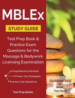 MBLEx Study Guide: Test Prep Book & Practice Exam Questions for the Massage and Bodywork Licensing Examination 1628454288 Book Cover