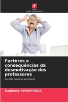 Factores e consequências da desmotivação dos professores 6209317766 Book Cover