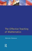 The Effective Teaching of Mathematics 1138442186 Book Cover