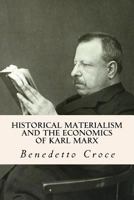 Historical Materialism and the Economics of Karl Marx 1502762927 Book Cover