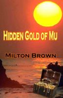 Hidden Gold of Mu 1613860528 Book Cover