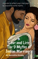 Love and Lies: The 9 Myths of Indian Marriages: A guide to reflect your marriage, some myths of marriage are exposed of 9375004104 Book Cover