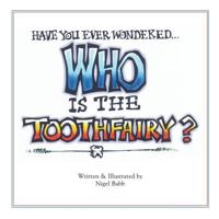 Who is the Tooth fairy? 1723218103 Book Cover