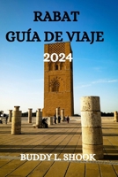 RABAT GUÍA DE VIAJE 2024 (Spanish Edition) B0CWG28PT8 Book Cover
