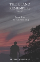 The Island Remembers: Book 2 The Unraveling 9083591441 Book Cover