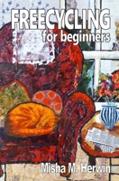 Freecycling For Beginners 191628650X Book Cover