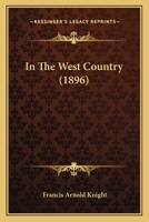 In the West Country 1176721496 Book Cover