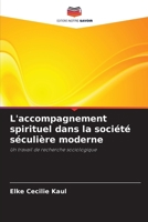L'accompagnement spirituel dans la société séculière moderne (French Edition) 6209551742 Book Cover