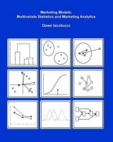 Marketing Models: Multivariate Statistics and Marketing Analytics 1111525846 Book Cover