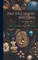 Precious Stones and Gems: Their History, Sources and Characteristics 101351078X Book Cover