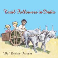 Trail Followers in India 0741481812 Book Cover