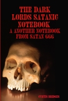 The Dark Lords Satanic Notebook 1312342048 Book Cover