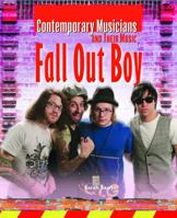 Fallout Boy (Contemporary Musicians and Their Music Set 2) 140421819X Book Cover