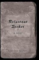 Reluctant Seeker 059534996X Book Cover