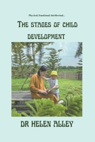 The stages of child development B0B6L98LC3 Book Cover