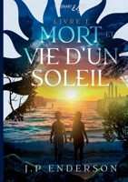 Mort et vie d'un soleil - Tome 1 (French Edition) 2385720051 Book Cover