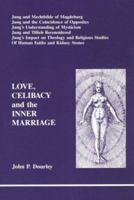Love, Celibacy and the Inner Marriage (Studies in Jungian Psychology, No 29) 0919123287 Book Cover