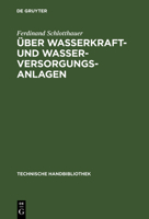 �ber Wasserkraft- Und Wasser-Versorgungsanlagen 3486742191 Book Cover