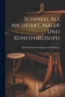 Schinkel als Architekt, Maler und Kunstphilosoph 102197868X Book Cover