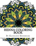 Henna Coloring Book: The Art of Relaxation 153939784X Book Cover