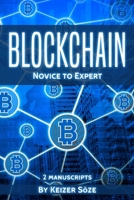 Blockchain: Novice to Expert - 2 manuscripts 1839380411 Book Cover