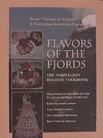 Flavors of the Fjords: The Norwegian Holiday Cookbook 0964013800 Book Cover