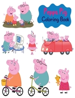 Peppa Pig Coloring Book: High-quality Peppa Pig Coloring Book With Cool Images For All Kids 1700429760 Book Cover