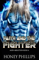 Faith and the Fighter: A SciFi Alien Romance B08BWHQBWS Book Cover