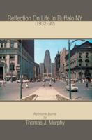 Reflection On Life In Buffalo NY (1932-92) 0595408583 Book Cover