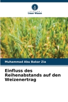 Einfluss des Reihenabstands auf den Weizenertrag (German Edition) 6630208455 Book Cover