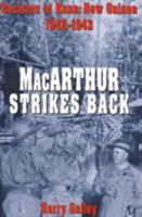 MacArthur Strikes Back: Decision at Buna, New Guinea 1942-1943 0891417028 Book Cover