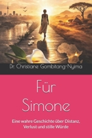 Für Simone: Von Entfernung, Verlust und der Würde des Abschieds (German Edition) B0GRJGMZKF Book Cover