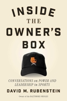 Inside the Owner's Box: Power and Leadership in Sports 1668022494 Book Cover