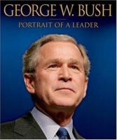 George W. Bush: Portrait of a Leader 141430983X Book Cover