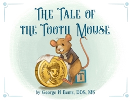 The Tale of the Tooth Mouse 1734776919 Book Cover