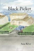Black Picket: a novel 0996468609 Book Cover