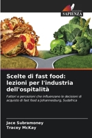 Scelte di fast food: lezioni per l'industria dell'ospitalità 6205285002 Book Cover