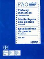 Yearbook of Fishery Statistics 1999--Commodities: Vol. 89 9250045867 Book Cover