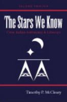 The Stars We Know: Crow Indian Astronomy and Lifeways 0881339245 Book Cover