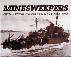 Minesweepers of the Royal Canadian Navy 1938-1945 0920277551 Book Cover